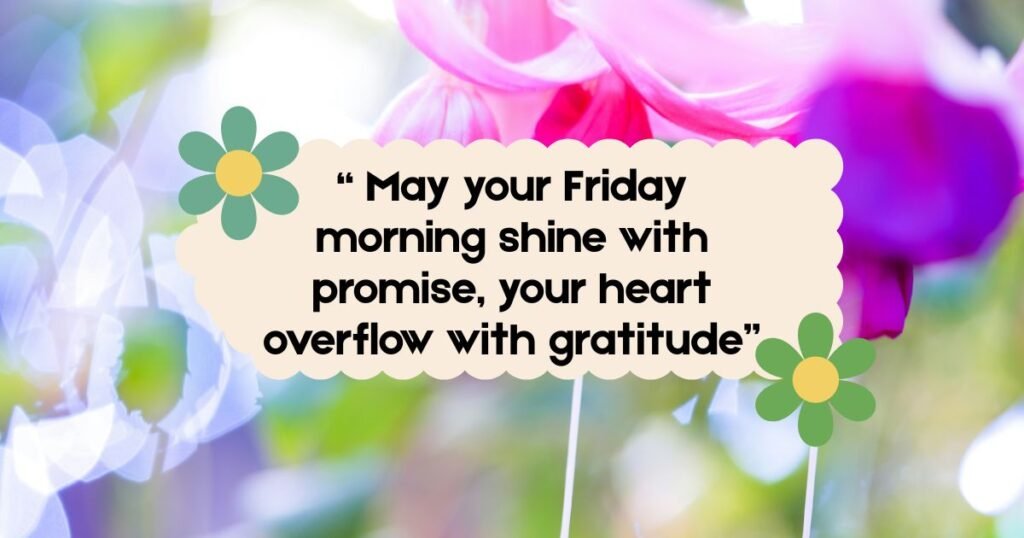 Friday Morning Blessings