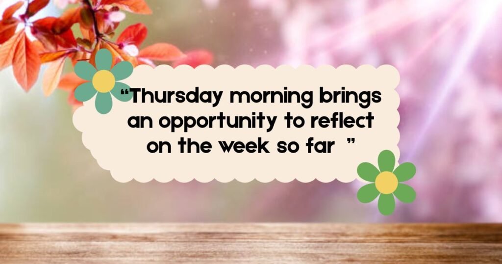 Motivational Thursday Morning Quotes