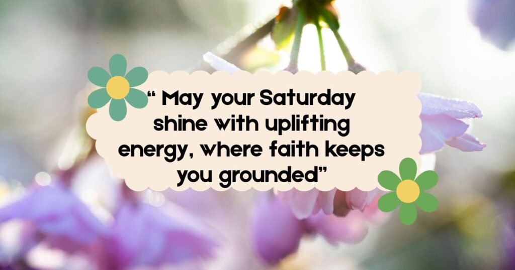 Positive Good Morning Saturday Blessings