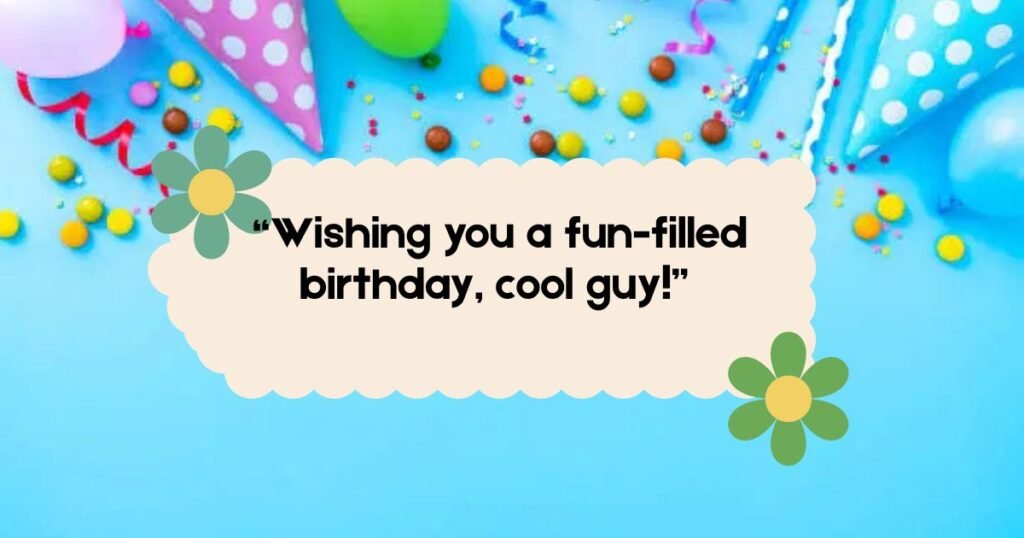 Birthday Wishes for a Young Gentleman