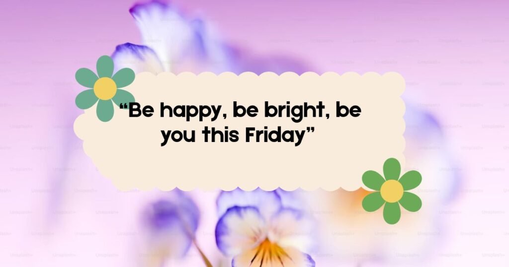 Happy Friday Quotes