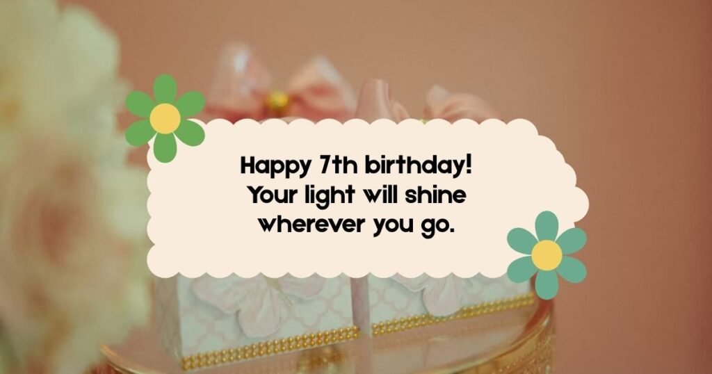 Inspiring 7th Birthday Wishes