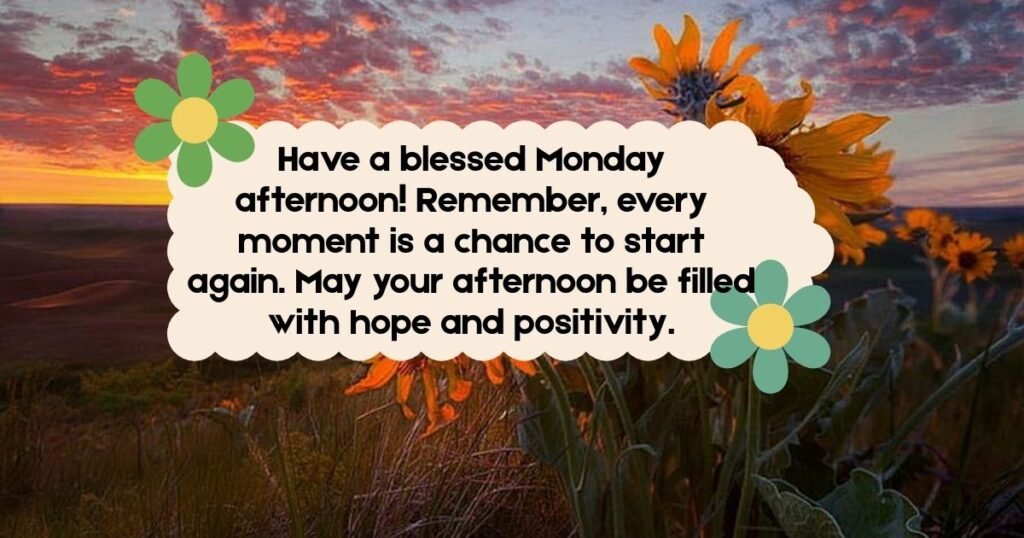 Monday Afternoon Blessings