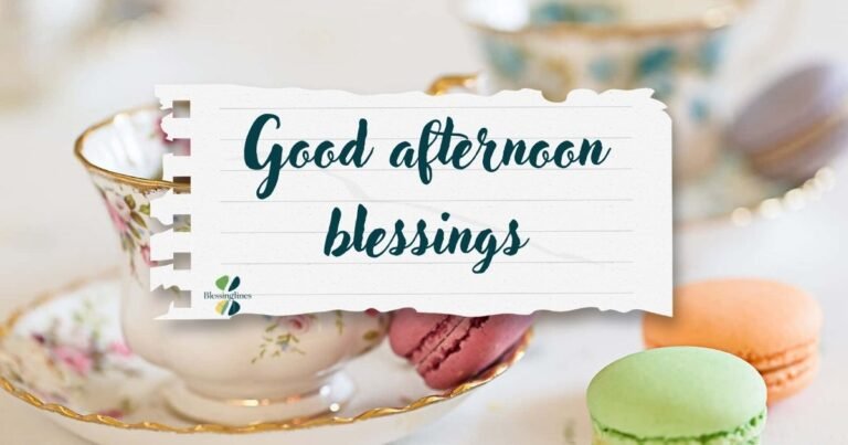good afternoon blessings