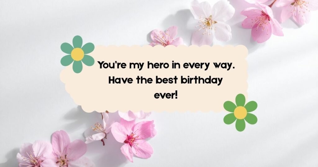 happy birthday to my hero