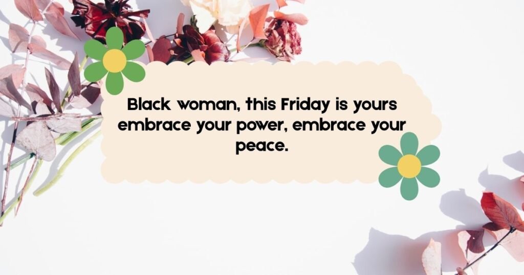 inspirational quotes happy friday black girl