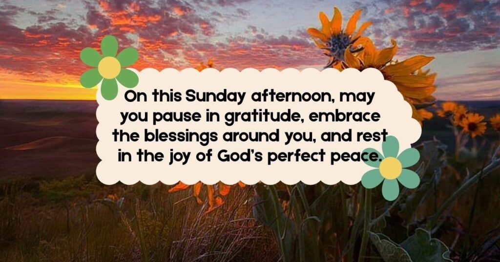 sunday afternoon blessings