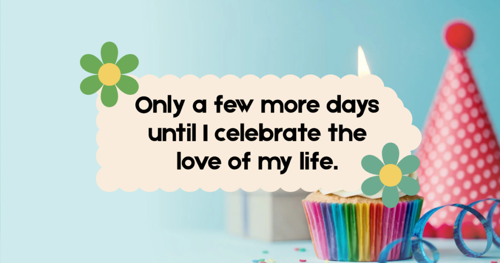 birthday countdown quotes for love