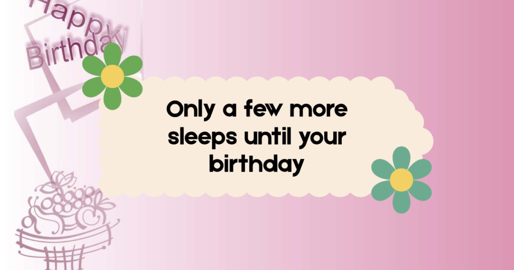 coming soon birthday wishes