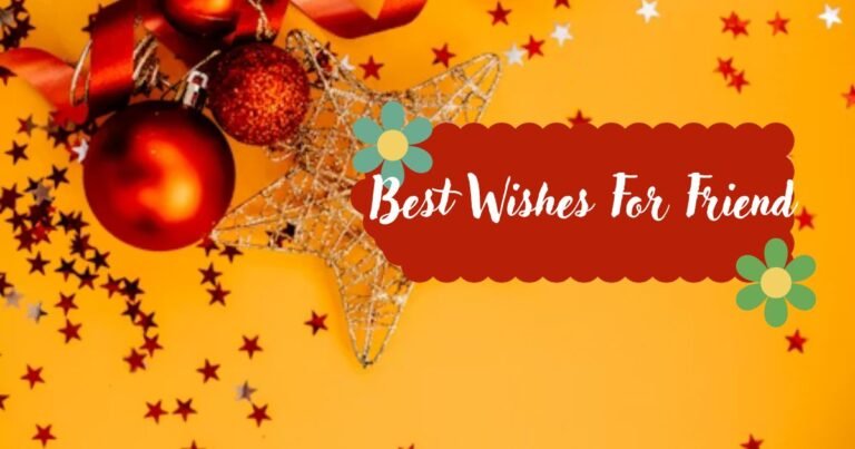 Best Wishes For Friend