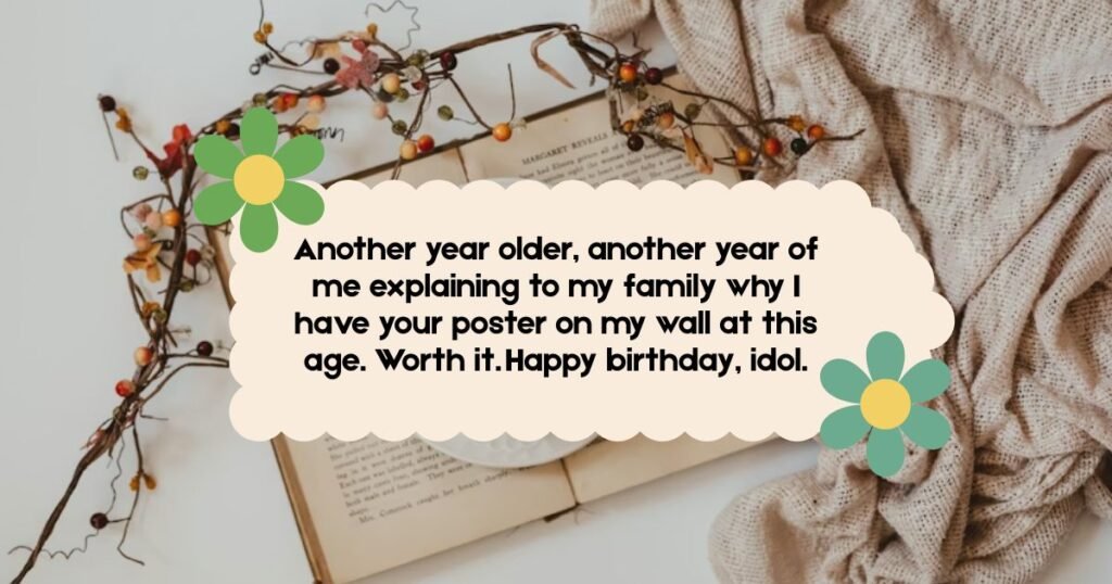 Funny Birthday Wishes for Idol