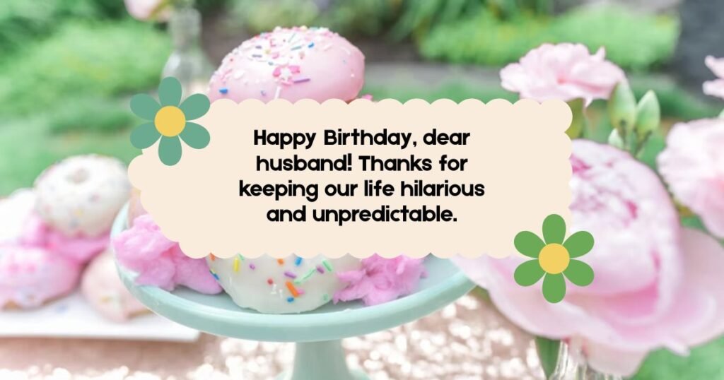 Husband Funny Birthday Wishes