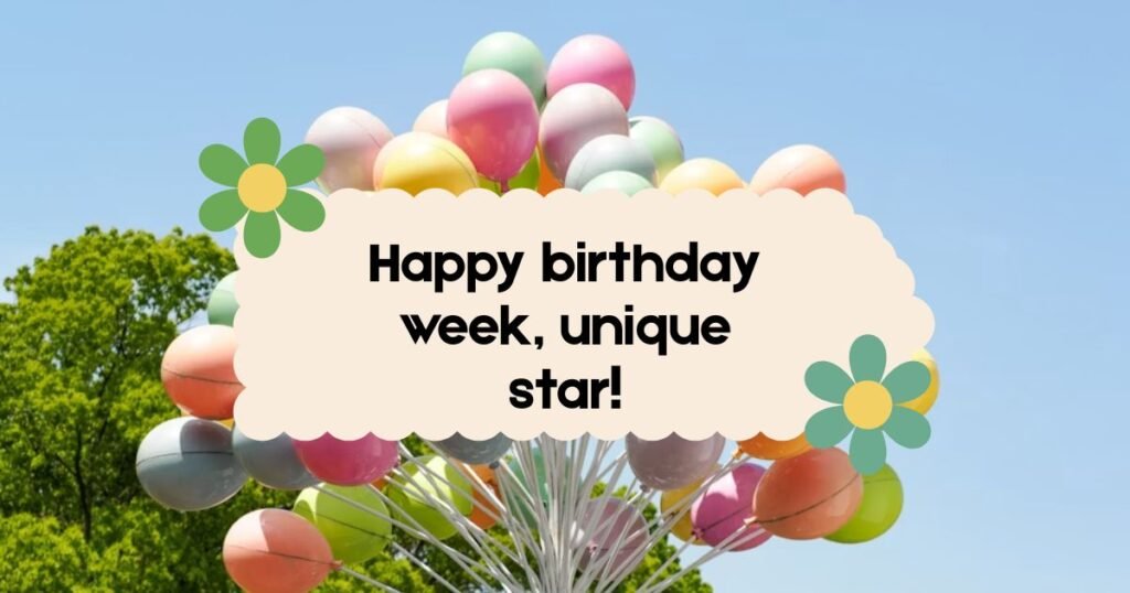 Creative Birthday Week Wishes